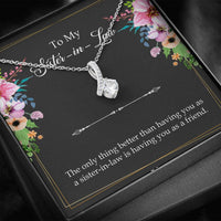 Load image into Gallery viewer, To My Sister-in-Law Gifts, The Only Thing Better, Alluring Beauty Necklace For Women, Wedding Day Thank You Ideas From Bride
