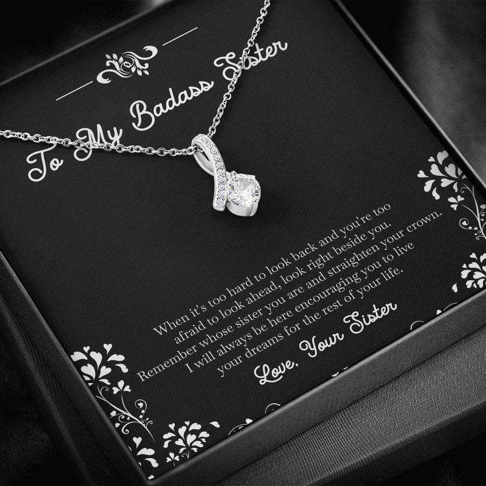 To My Badass Sister Gifts, I Will Always Be Here , Alluring Beauty Necklace For Women, Birthday Present Idea From Sister