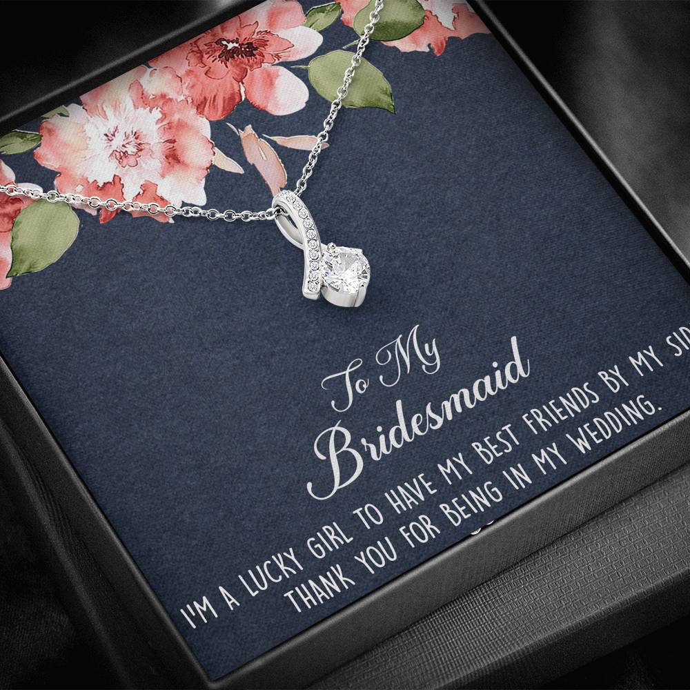 To My Bridesmaid Gifts, I'm A Lucky Girl , Alluring Beauty Necklace For Women, Wedding Day Thank You Ideas From Bride