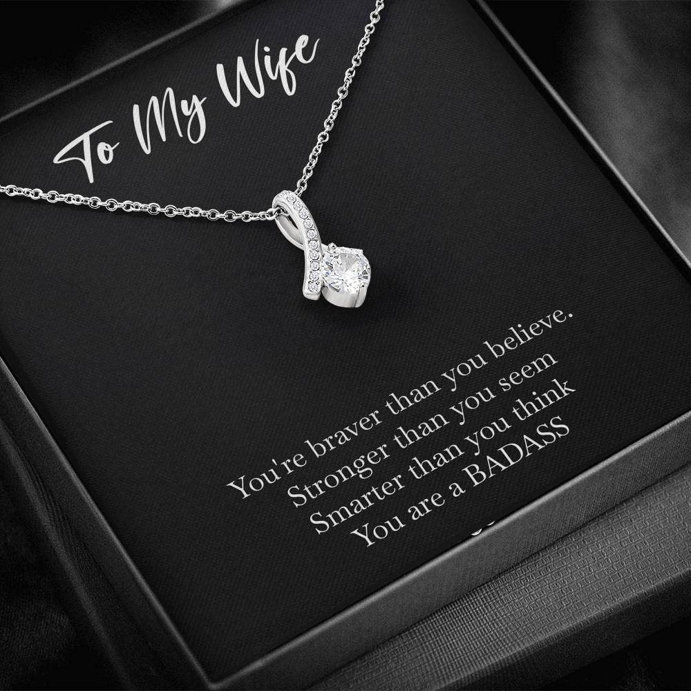 To My Badass Wife, Braver Than You Believe, Alluring Beauty Necklace For Women, Anniversary Birthday Valentines Day Gifts From Husband