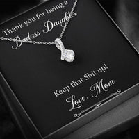 Load image into Gallery viewer, To My Badass Daughter Gifts, Keep That Shit Up, Alluring Beauty Necklace For Women, Birthday Present Idea From Mom
