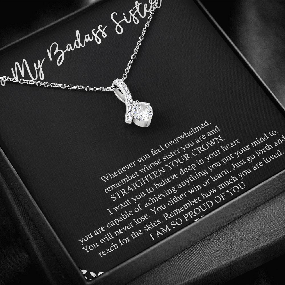 To My Badass Sister Gifts, I Am So Proud Of You, Alluring Beauty Necklace For Women, Birthday Present Idea From Sister