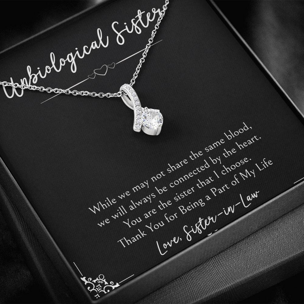 To My Unbiological Sister Gifts, Being A Part of My Life, Alluring Beauty Necklace For Women, Birthday Present Idea From Sister-in-law