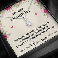 Load image into Gallery viewer, To My Daughter Gifts, Whenever You Feel Overwhelmed, Alluring Beauty Necklace For Women, Birthday Present Ideas From Mom Dad
