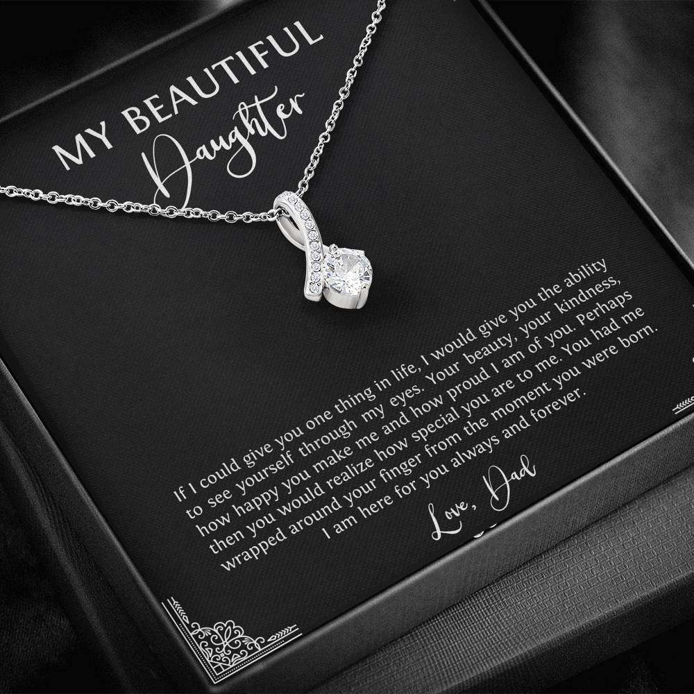 To My Daughter  Gifts, I Am Here For You, Alluring Beauty Necklace For Women, Birthday Present Idea From Dad