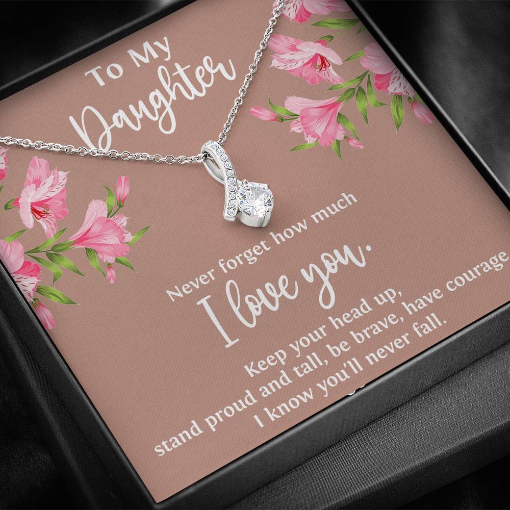 To My Daughter Gifts, Never Forget How Much I Love You, Alluring Beauty Necklace For Women, Birthday Present Ideas From Mom Dad