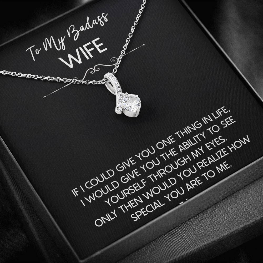 To My Badass Wife, If I Could Give You One Thing In Life, Alluring Beauty Necklace For Women, Anniversary Birthday Gifts From Husband