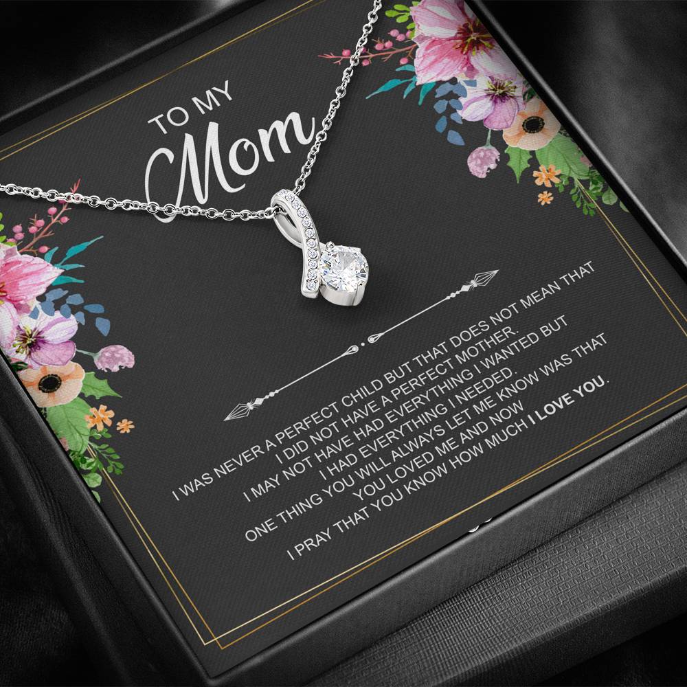 To My Mom Gifts, I Was Never A Perfect Child, Alluring Beauty Necklace For Women, Birthday Mothers Day Present From Son Daughter