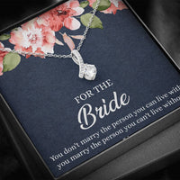 Load image into Gallery viewer, Bride Gifts, You Marry The Person You Can&#39;t Live Without, Alluring Beauty Necklace For Women, Wedding Day Thank You Ideas From Bridesmaid
