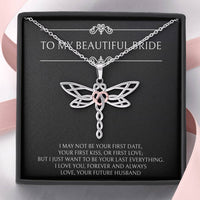 Load image into Gallery viewer, To My Bride Gifts, I Want To Be Your Last and Everything, Dragonfly Necklace For Women, Wedding Day Thank You Ideas From Groom
