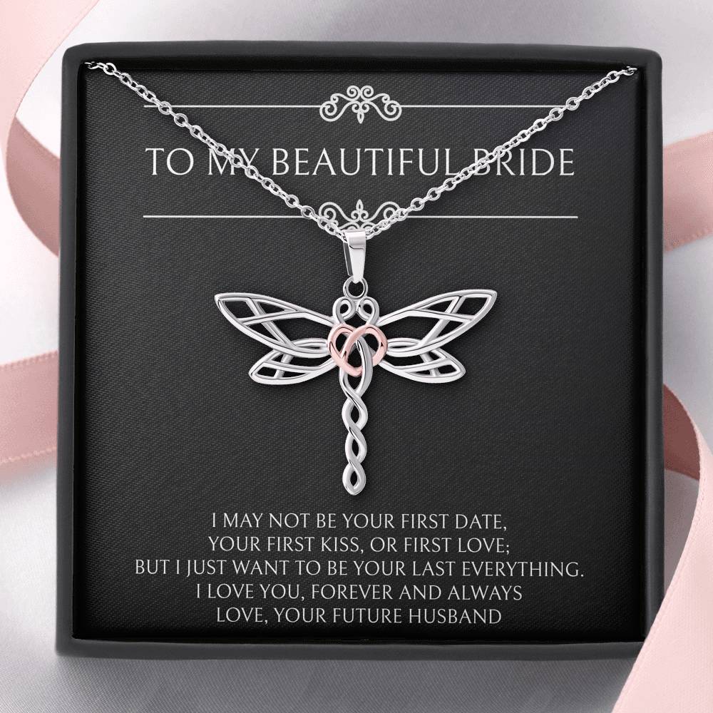To My Bride Gifts, I Want To Be Your Last and Everything, Dragonfly Necklace For Women, Wedding Day Thank You Ideas From Groom