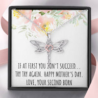Load image into Gallery viewer, To My Mom Gifts, If At First You Don&#39;t, Dragonfly Necklace For Women, Mothers Day Present From Second Born Child
