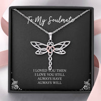 Load image into Gallery viewer, To My Soulmate, I Loved You Then, Dragonfly Necklace For Girlfriend, Anniversary Birthday Valentines Day Gifts From Boyfriend
