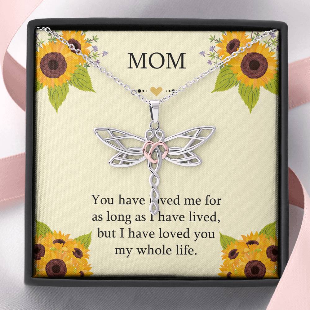 To My Mom Gifts, I Have Loved You My Whole Life, Dragonfly Necklace For Women, Birthday Mothers Day Present From Son Daughter