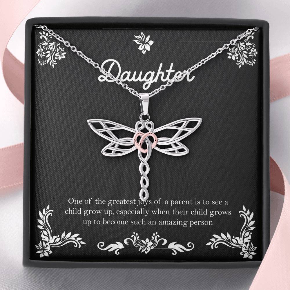 To My Daughter Gifts, One Of The Greatest Joys of a Parent, Dragonfly Necklace For Women, Birthday Present Ideas From Mom Dad
