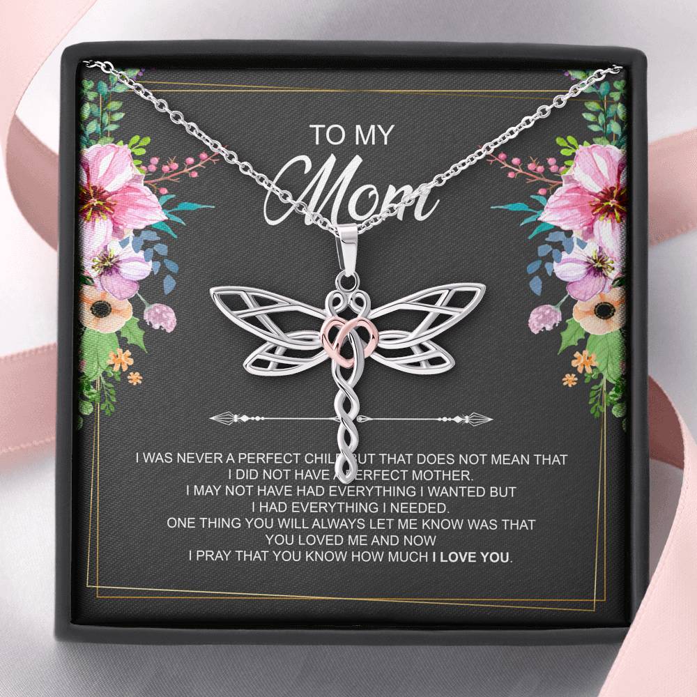 To My Mom Gifts, I Was Never A Perfect Child, Dragonfly Necklace For Women, Birthday Mothers Day Present From Son Daughter