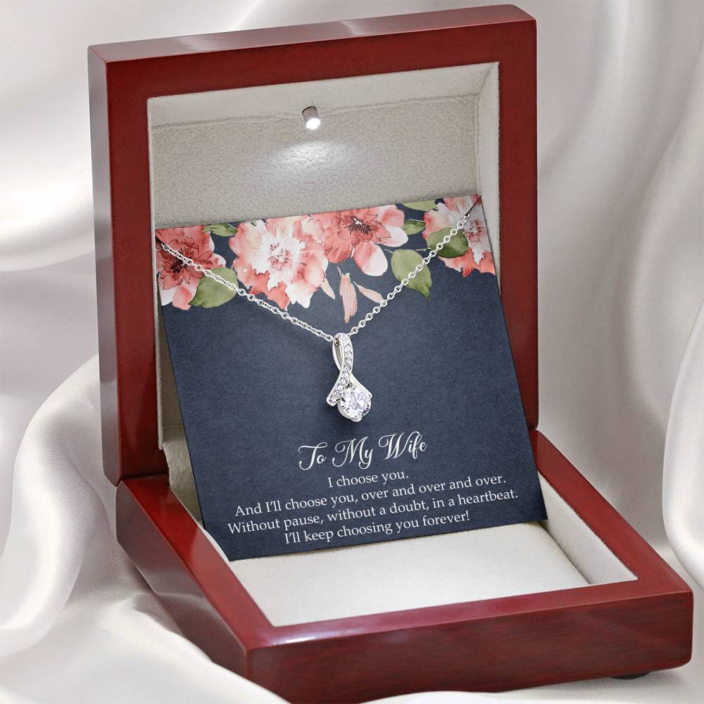 To My Wife, I’ll Choose You Over and Over, Alluring Beauty Necklace For Women, Anniversary Birthday Gifts From Husband