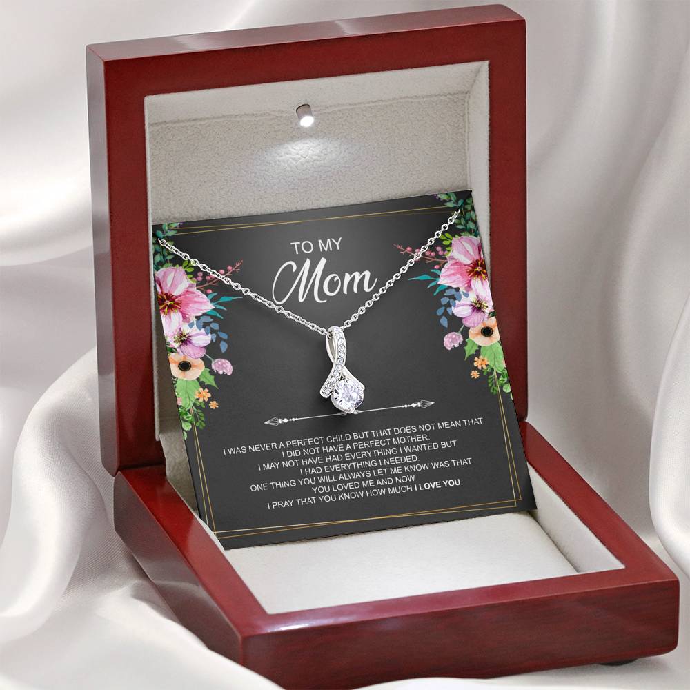 To My Mom Gifts, I Was Never A Perfect Child, Alluring Beauty Necklace For Women, Birthday Mothers Day Present From Son Daughter