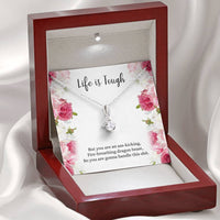 Load image into Gallery viewer, Encouragement Gifts, Life Is Tough, Motivational Alluring Beauty Necklace For Women, Sympathy Inspiration Friendship Present
