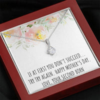 Load image into Gallery viewer, To My Mom Gifts, If At First You Don&#39;t, Alluring Beauty Necklace For Women, Mothers Day Present From Second Born Child
