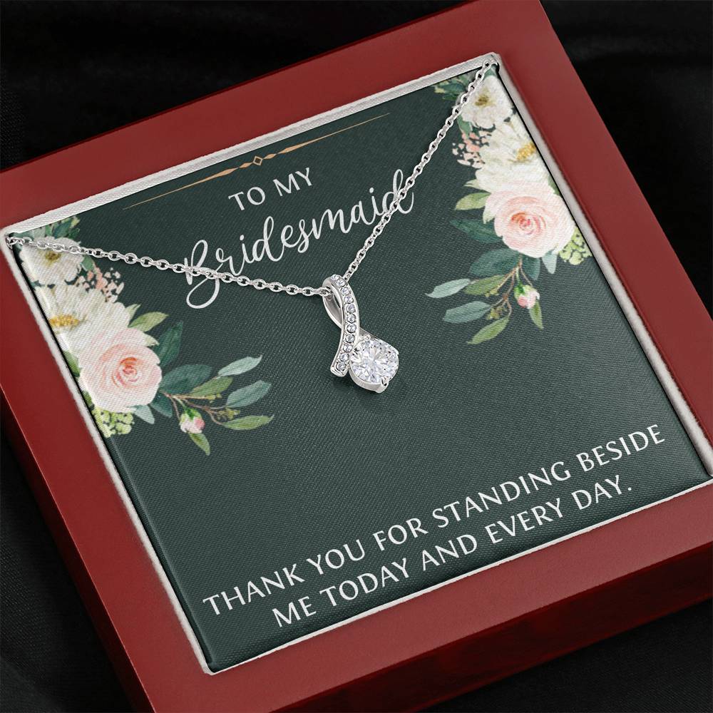 To My Bridesmaid Gifts, Thank You For Standing Besides Me , Alluring Beauty Necklace For Women, Wedding Day Thank You Ideas From Bride