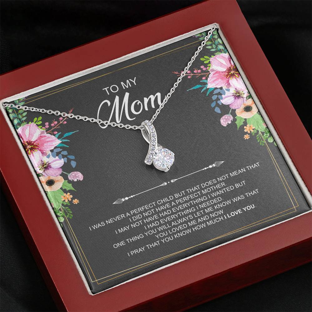 To My Mom Gifts, I Was Never A Perfect Child, Alluring Beauty Necklace For Women, Birthday Mothers Day Present From Son Daughter