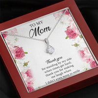 Load image into Gallery viewer, To My Mom Gifts, Thank You For Standing By My Side, Alluring Beauty Necklace For Women, Birthday Mothers Day Present From Son Daughter
