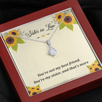 Load image into Gallery viewer, To My Sister-in-law Gifts, You&#39;re Not My Best Friend, Alluring Beauty Necklace For Women, Birthday Present Idea From Sister

