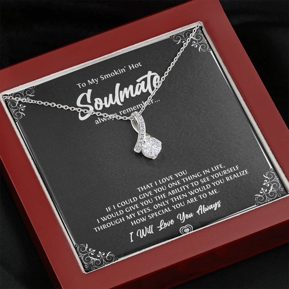 To My Soulmate, Smokin Hot Soulmate, Alluring Beauty Necklace For Girlfriend, Anniversary Birthday Valentines Day Gifts From Boyfriend