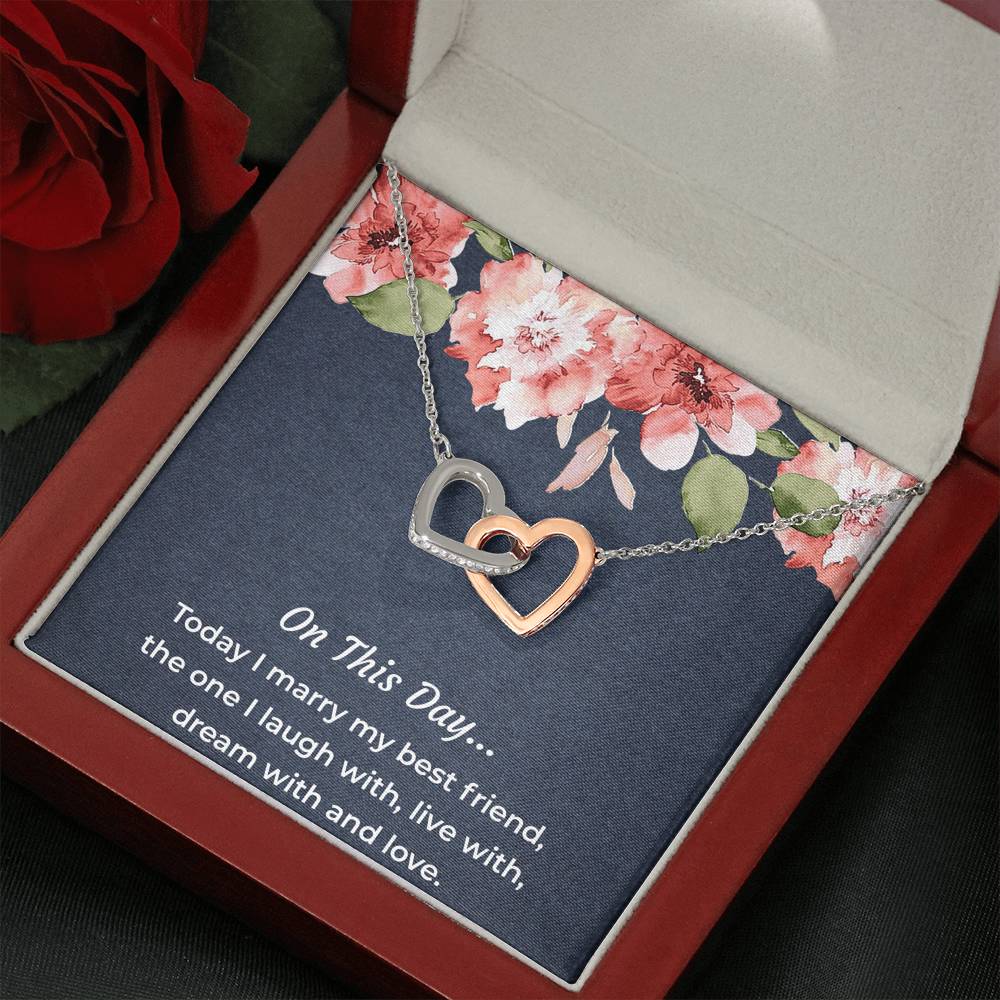 To My Bride Gifts, Today I Marry My Best Friend, Interlocking Heart Necklace For Women, Wedding Day Thank You Ideas From Groom