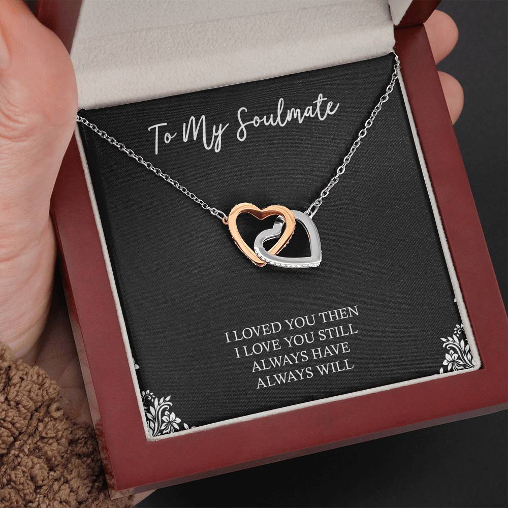 To My Soulmate, I Loved You Then, Interlocking Heart Necklace For Girlfriend, Anniversary Birthday Valentines Day Gifts From Boyfriend