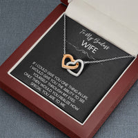 Load image into Gallery viewer, To My Badass Wife, If I Could Give You One Thing In Life, Interlocking Heart Necklace For Women, Anniversary Birthday Gifts From Husband
