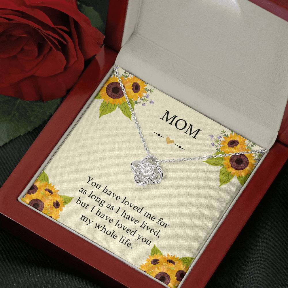 To My Mom Gifts, I Have Loved You My Whole Life, Love Knot Necklace For Women, Birthday Mothers Day Present From Son Daughter