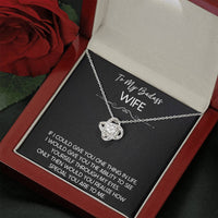 Load image into Gallery viewer, To My Badass Wife, If I Could Give You One Thing In Life, Love Knot Necklace For Women, Anniversary Birthday Gifts From Husband
