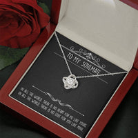 Load image into Gallery viewer, To My Soulmate, In All the World, Love Knot Necklace For Girlfriend, Anniversary Birthday Valentines Day Gifts From Boyfriend
