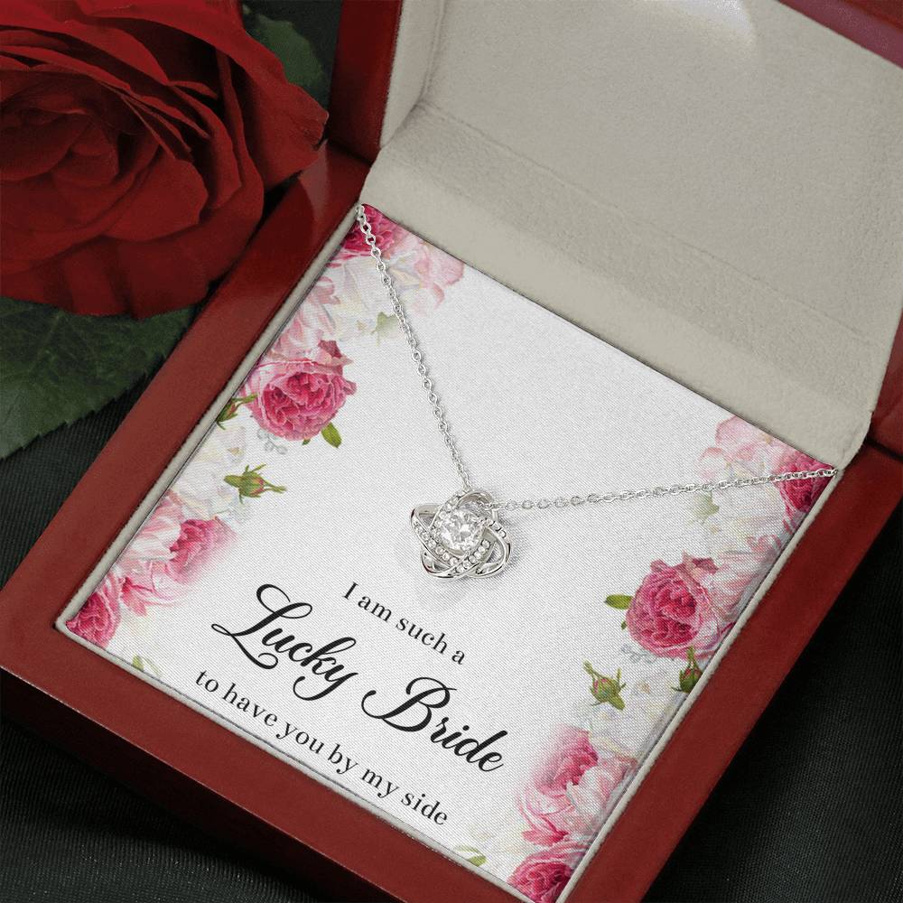 To My Bridesmaid Gifts, I Am Lucky To Have You, Love Knot Necklace For Women, Wedding Day Thank You Ideas From Bride