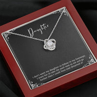 Load image into Gallery viewer, To My Daughter Gifts, I Don&#39;t Want Her To Follow In My Footsteps, Love Knot Necklace For Women, Birthday Present Ideas From Mom Dad
