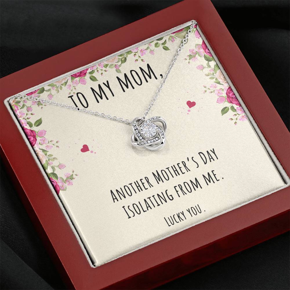 To My Mom Gifts, Another Mother's Day Isolating From Me, Love Knot Necklace For Women, Birthday Present Idea From Daughter or Son