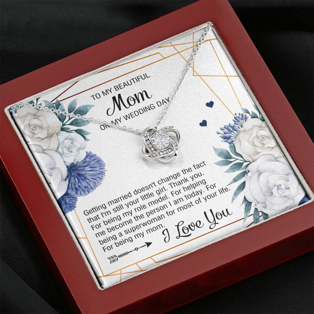To My Mom Gifts, I'm Still Your Little Girl, Love Knot Necklace For Women, Wedding Day Thank You Ideas From Daughter