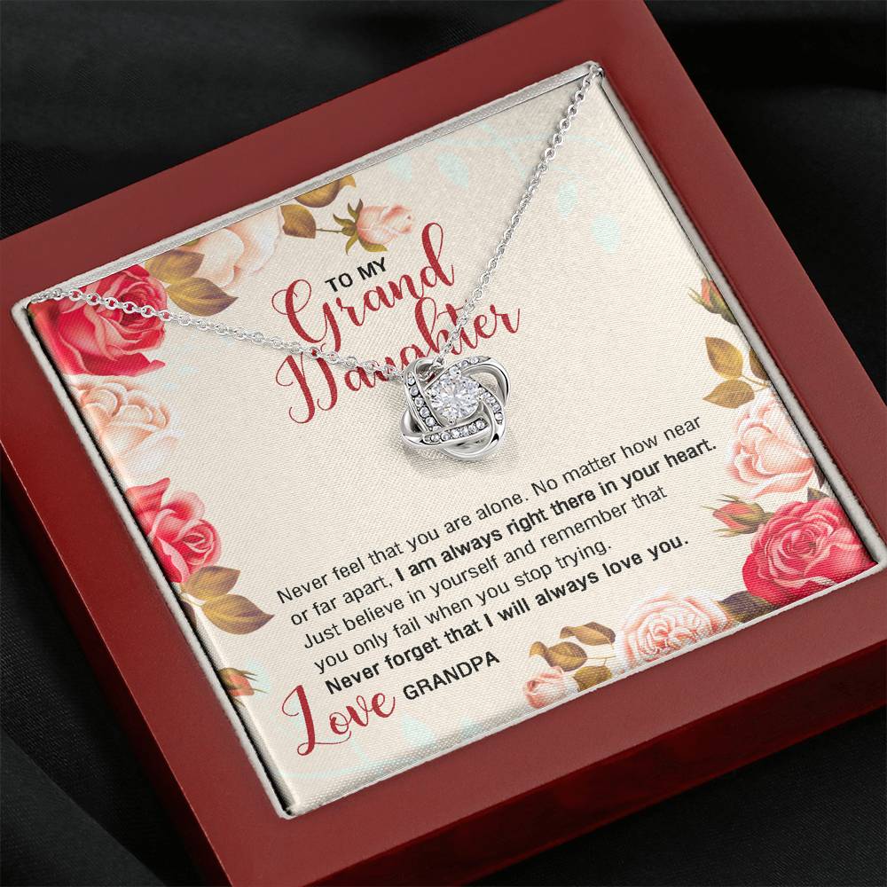 To My Granddaughter Gifts, Never Feel That You Are Alone Love Knot Necklace For Women, Present From Grandpa