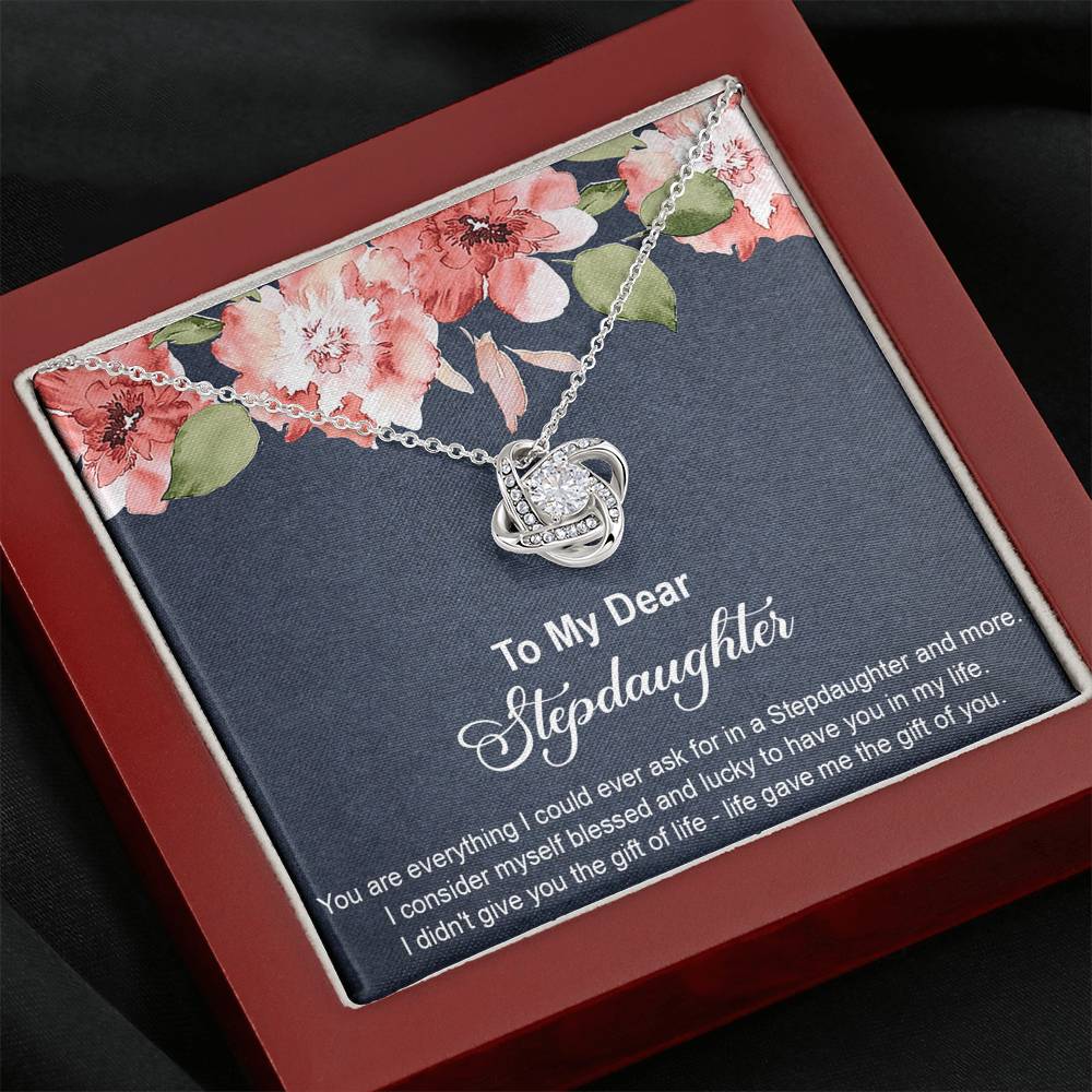 To My Stepdaughter Gifts, You Are Everything I Could Ever Ask For, Love Knot Necklace For Women, Birthday Present Idea From Stepmom Stepdad