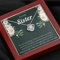Load image into Gallery viewer, To My Sister Gifts, Friends Are Forever Sisters Are For Life, Love Knot Necklace For Women, Birthday Present Idea From Sister

