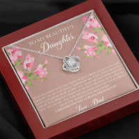 Load image into Gallery viewer, To My Daughter Gifts, If I Could Give You One Thing In Life, Love Knot Necklace For Women, Birthday Present Idea From Dad
