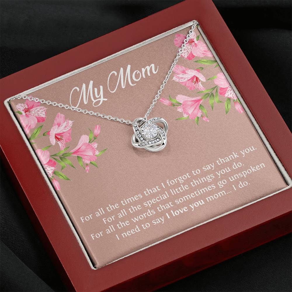 To My Mom Gifts, I Need To Say I Love You, Love Knot Necklace For Women, Birthday Mothers Day Present From Son Daughter
