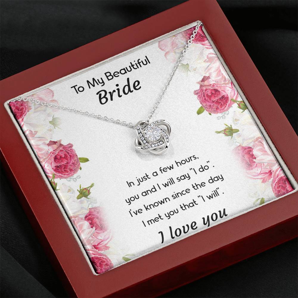 To My Bride Gifts, You And I Will Say I Do, Love Knot Necklace For Women, Wedding Day Thank You Ideas From Groom