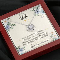 Load image into Gallery viewer, To My Wife, Missing You Is My Hobby, Love Knot Necklace For Women, Anniversary Birthday Gifts From Husband
