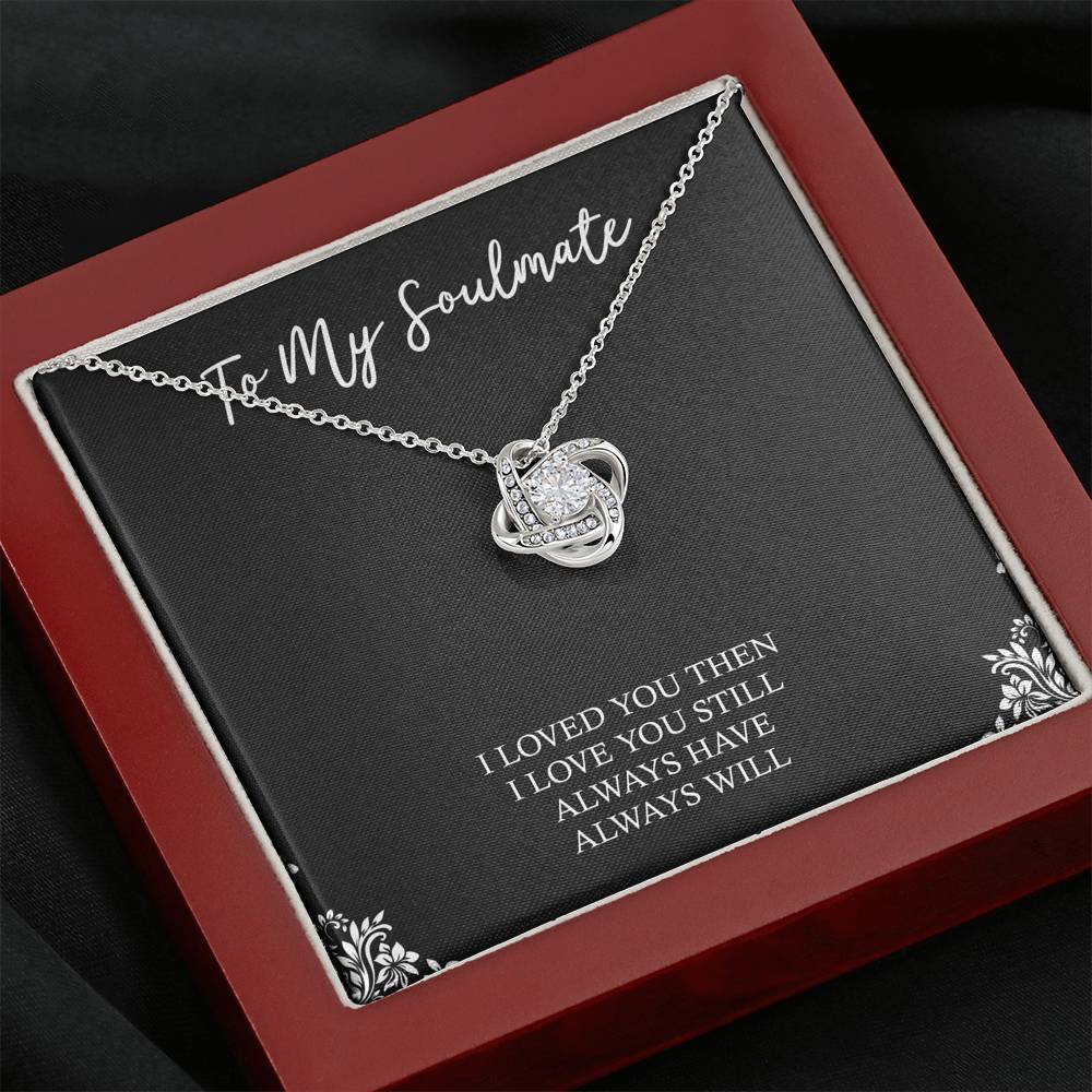To My Wife, I Loved You Then I Love You Still, Love Knot Necklace For Women, Anniversary Birthday Gifts From Husband