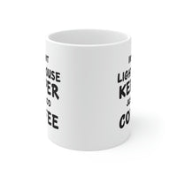 Load image into Gallery viewer, Lighthouse keeper Coffee Mug - Just Add Coffee - Unique Funny Inspirational Gift for Men and Women
