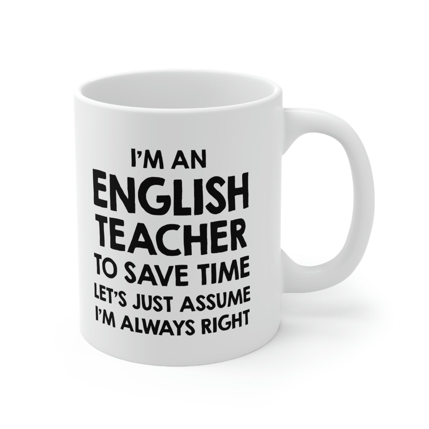 Funny English Teacher Coffee Mug, I'm an English Teacher I'm always Right Cup - Fun Christmas Cup for Grammar Teacher Men Women