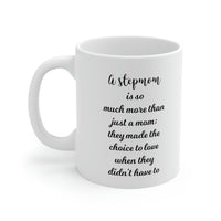 Load image into Gallery viewer, Step Mom Coffee Mug - A Stepmom Is So Much More Than Just A Mom, Gifts for Bonus Mom, Stepmother Tea Cup
